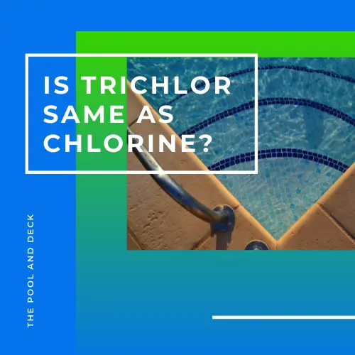 Is Trichlor Same As Chlorine?