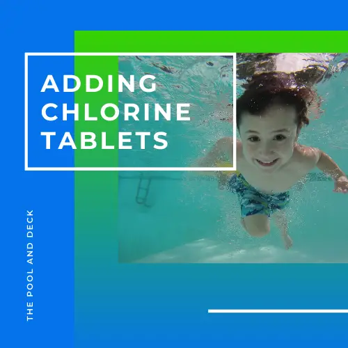 How To Add Chlorine Tablets In A Pool? (The Best Way!)