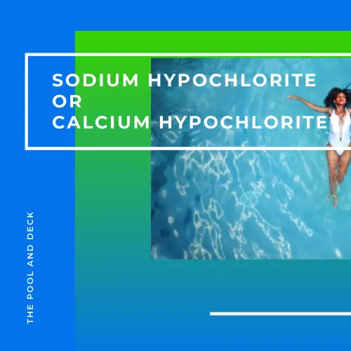 Sodium Hypochlorite vs Calcium Hypochlorite