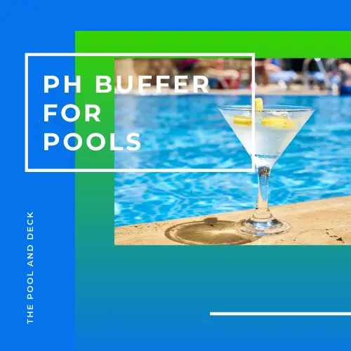 Why Do You Need pH Buffer For Pools? (It Is Really Important!)