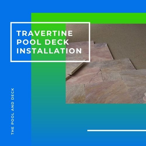 Travertine Pool Deck Installation