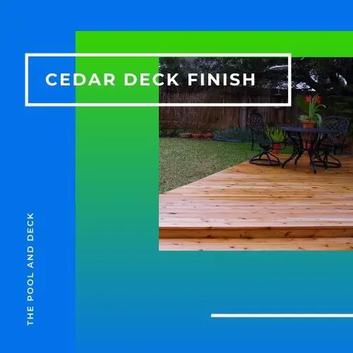 Seal Cedar Deck for a Durable & Better Finish (Important!)