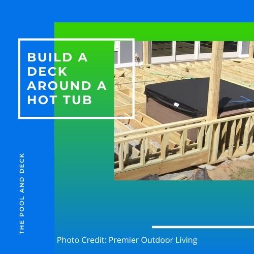 How to Build a Deck Around a Hot Tub with Awesome Results!