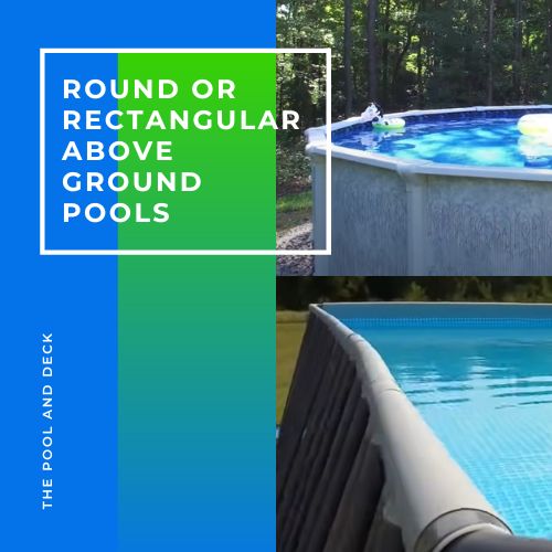 Are Round Or Rectangular Above Ground Pools Better? (Know The Truth!)