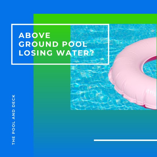 Above Ground Pool Losing Water Overnight? (Best Tips On How To Prevent!)