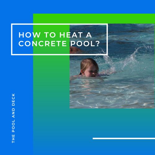 How to heat a concrete pool?