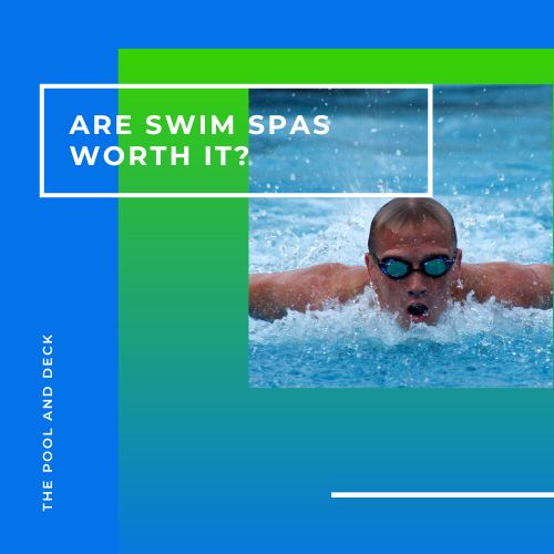 11 Top Reasons Why Swim Spas Are Really Worth the Money!