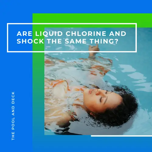 Are Liquid Chlorine and Shock the Same Thing?
