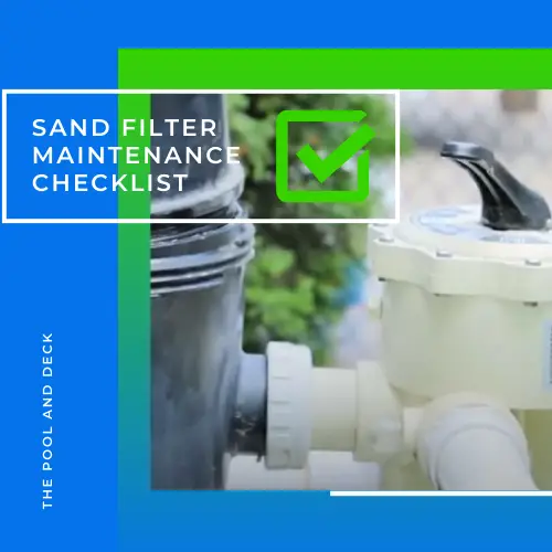 6 Step Sand Filter Maintenance Checklist With Cheat Sheet!