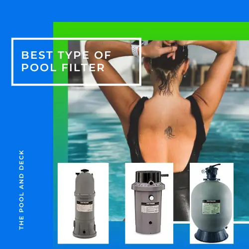 Best Type of Pool Filter? Ultimate Guide for Beginners!