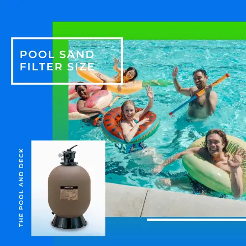What Is The Perfect Pool Sand Filter Size? Expert Advice!