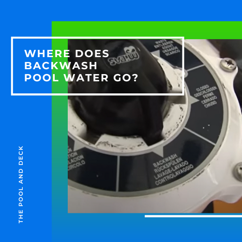 Where Does Backwash Pool Water Go? Shocking Truth & Best Practice!