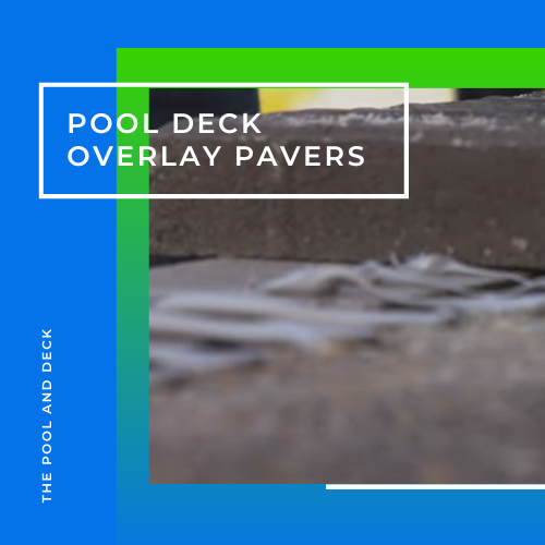 Pool Deck Overlay Pavers
