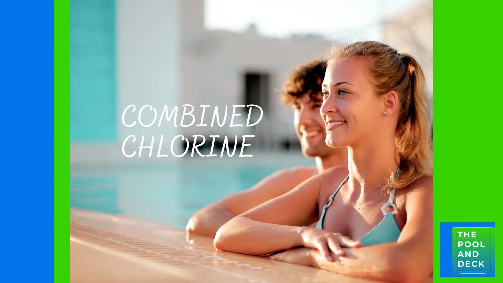 Combined Chlorine: Overview by a Pool Expert