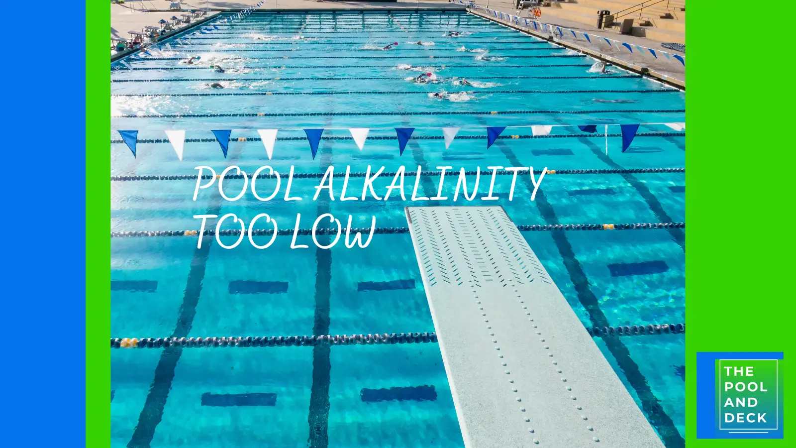 Pool Alkalinity Too Low: Cause, Effect & Solution
