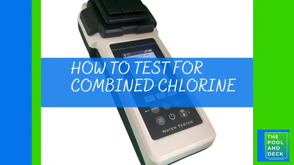 How to Test for Combined Chlorine