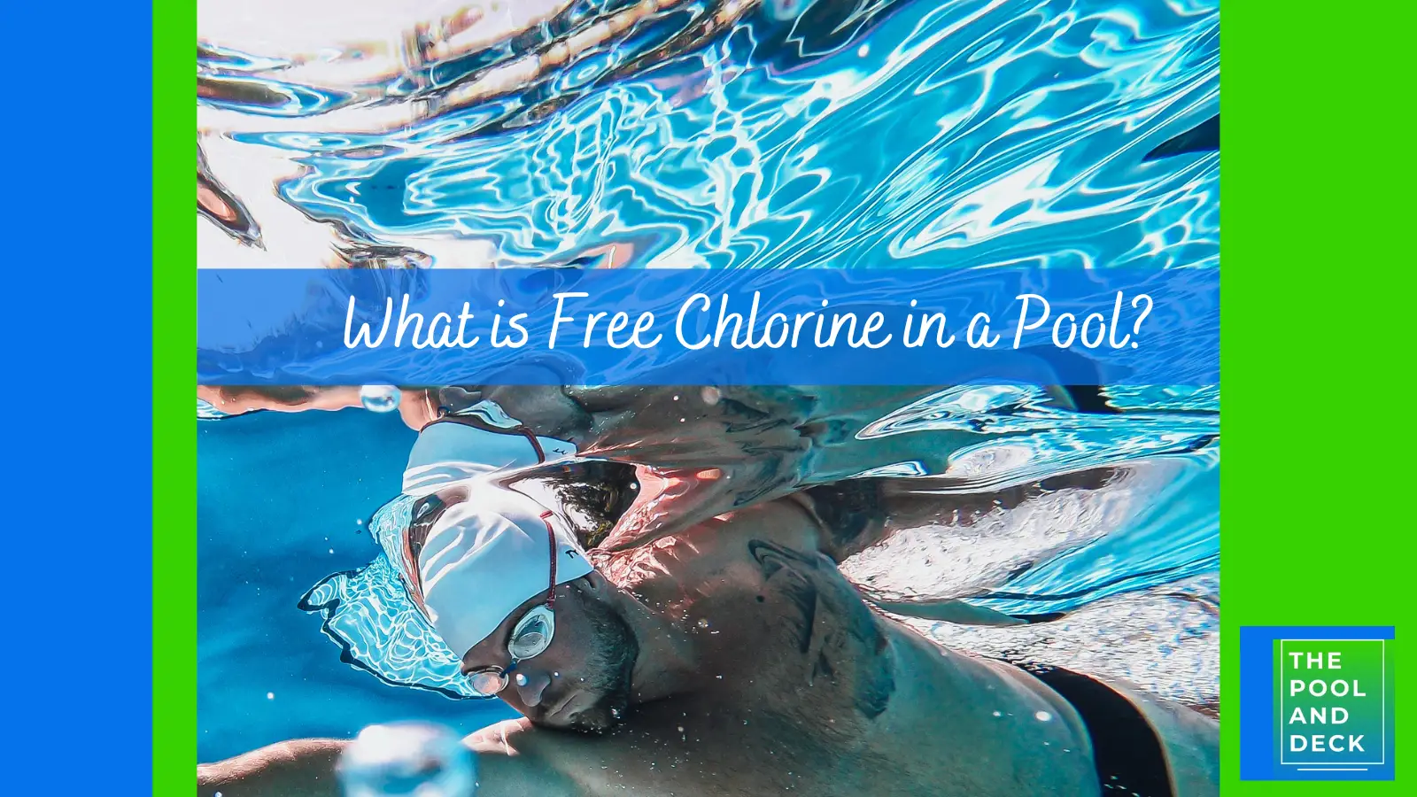 What Is Free Chlorine in a Pool? Short & Easy to Understand Guide