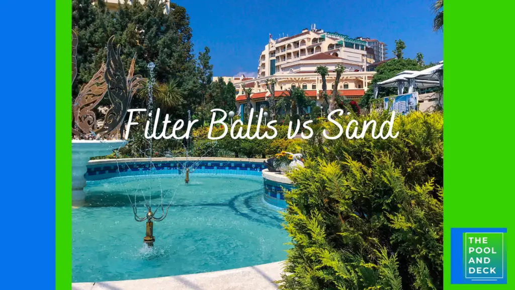 Pool Filter Balls vs sand
