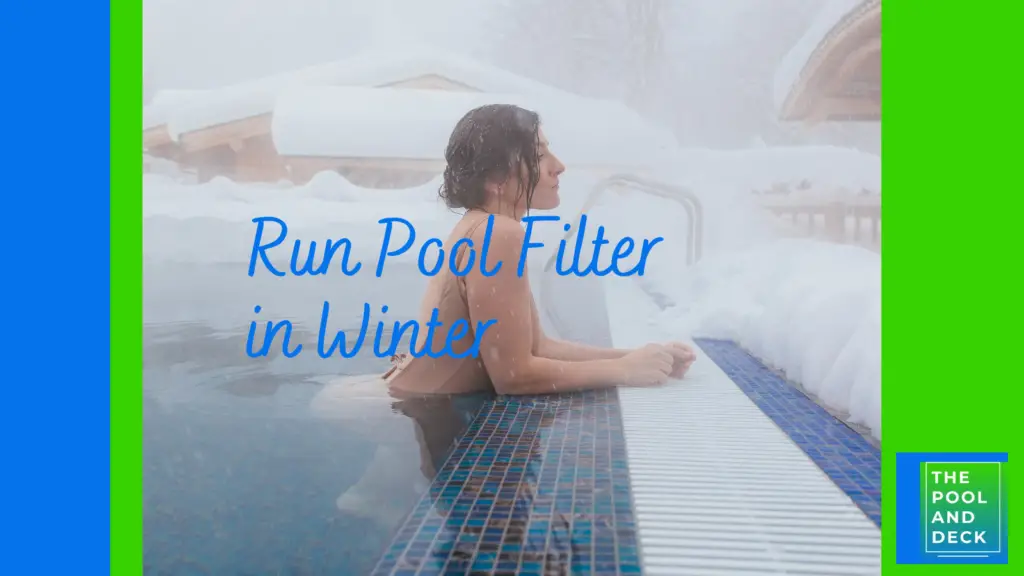 Run Pool Filter in Winter