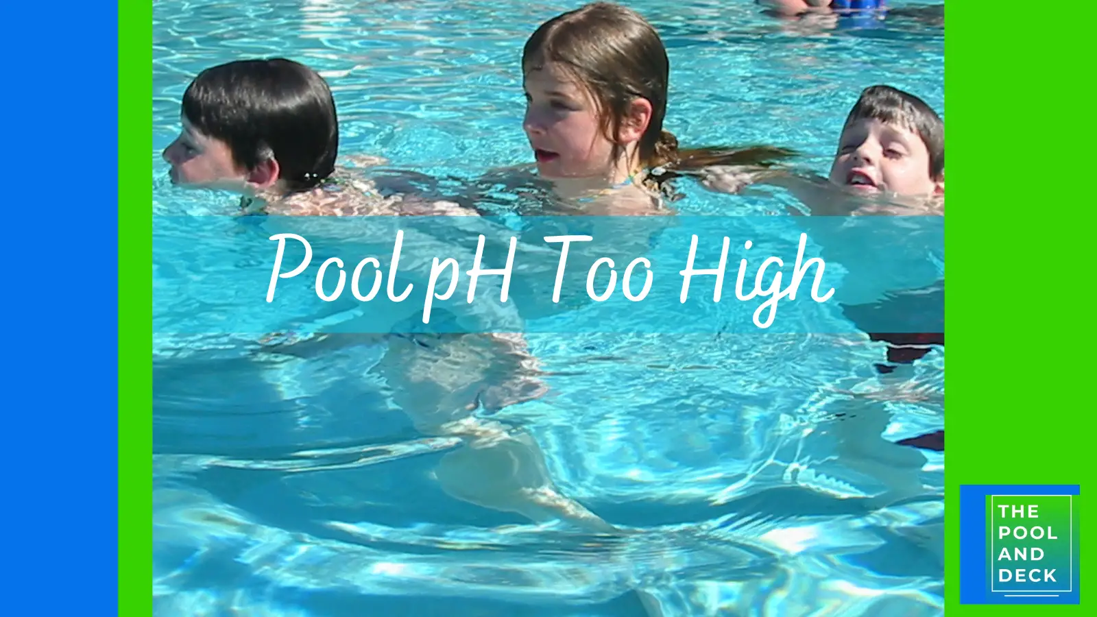 Pool pH Too High: Cause, Effect & Solution