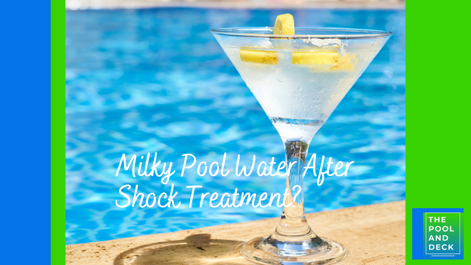Milky Pool Water After Shock Treatment? Easy to Fix!