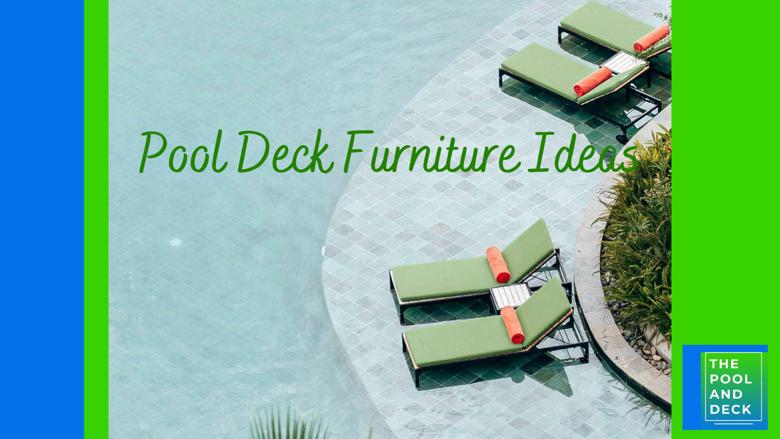 11 Stylish Pool Deck Furniture Ideas For This Summer!