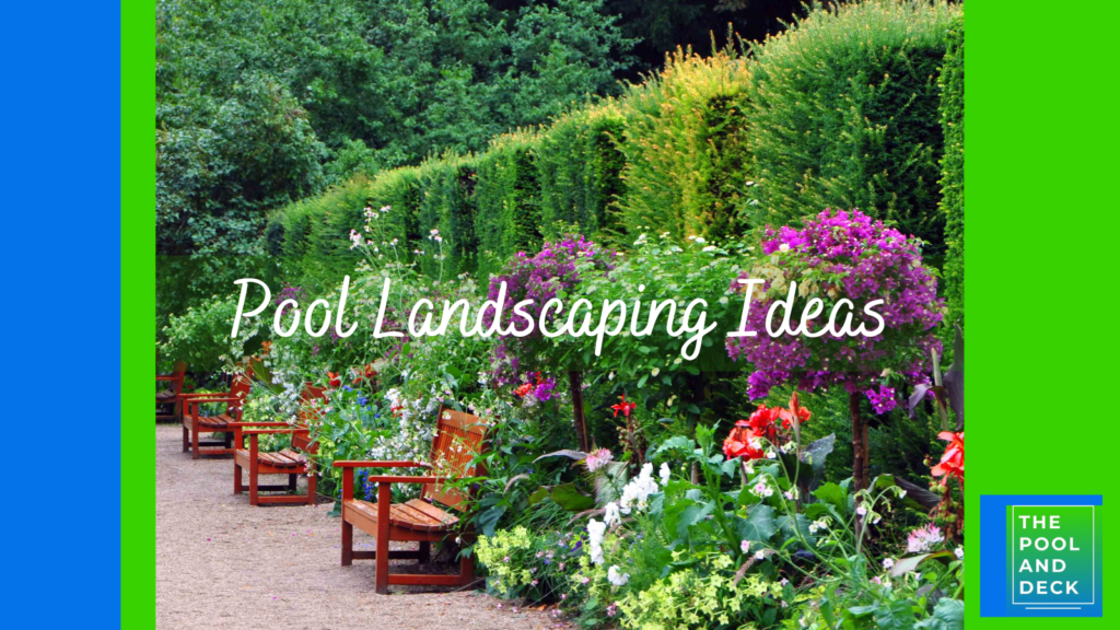 Pool Landscaping Ideas