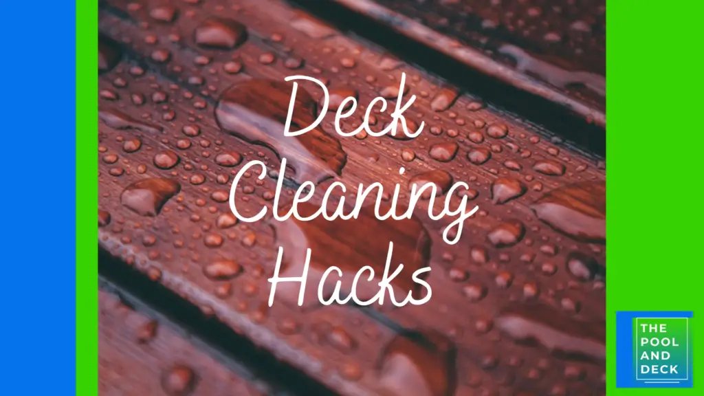 Deck Cleaning Hacks