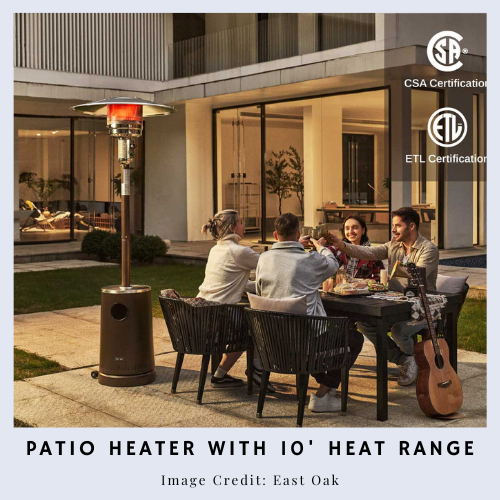 Patio Heater with 10' Heat range