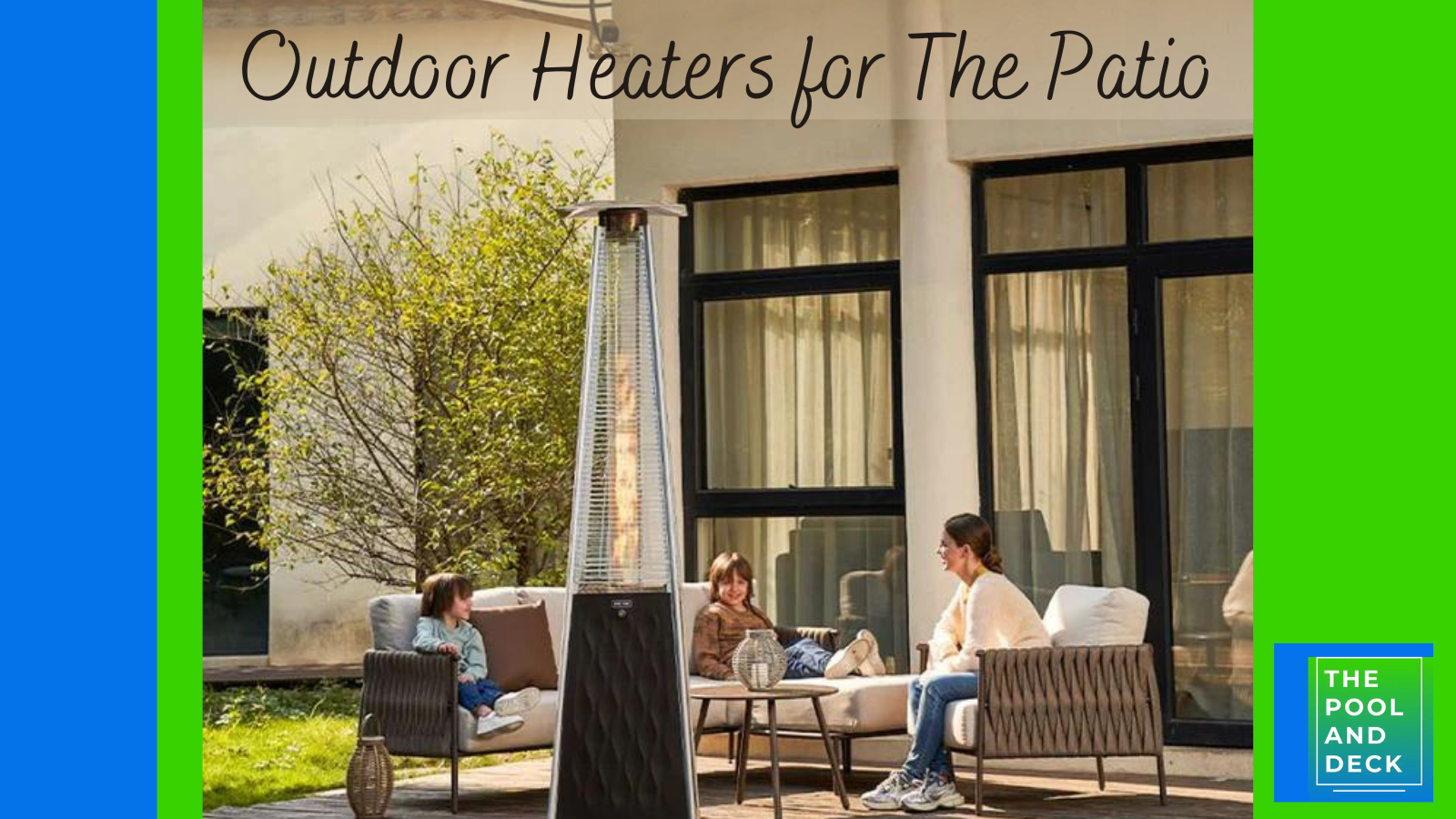 Outdoor Heaters for The Patio