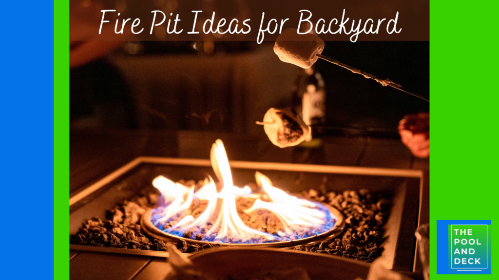 Fire Pit Ideas for Your Backyard