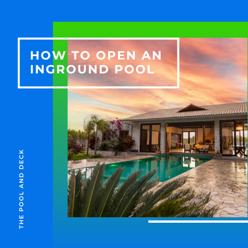 How to Open an Inground Pool?