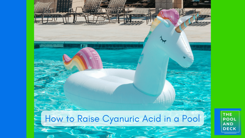 How to Raise Cyanuric Acid in a Pool